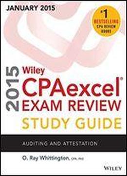 Wiley Cpaexcel Exam Review 2015 Study Guide (january): Auditing And Attestation