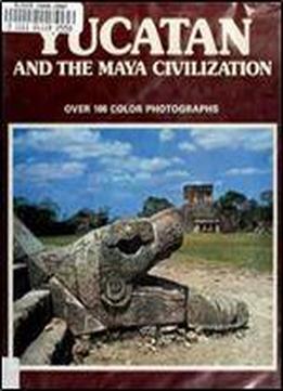 Yucatan And The Maya Civilization
