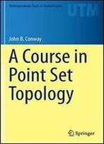 A Course In Point Set Topology