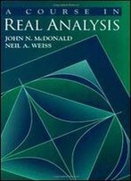 A Course In Real Analysis