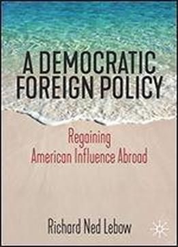 A Democratic Foreign Policy: Regaining American Influence Abroad