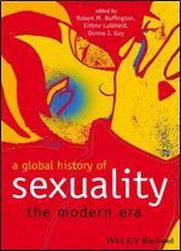 A Global History Of Sexuality: The Modern Era