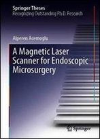 A Magnetic Laser Scanner For Endoscopic Microsurgery
