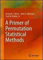 A Primer Of Permutation Statistical Methods