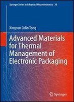 Advanced Materials For Thermal Management Of Electronic Packaging