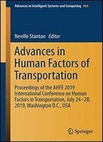 Advances In Human Factors Of Transportation: Proceedings Of The Ahfe 2019 International Conference On Human Factors In Transportation, July 24-28, 2019, Washington D.C., Usa