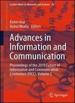 Advances In Information And Communication: Proceedings Of The 2019 Future Of Information And Communication Conference (Ficc), Volume 2 (Lecture Notes In Networks And Systems)