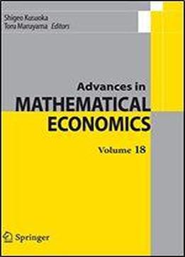 Advances In Mathematical Economics Volume 18