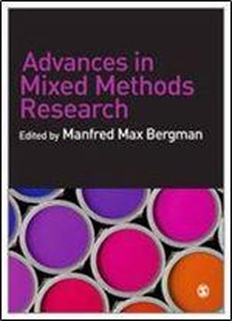 Advances In Mixed Methods Research: Theories And Applications