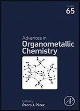 Advances In Organometallic Chemistry, Volume 65