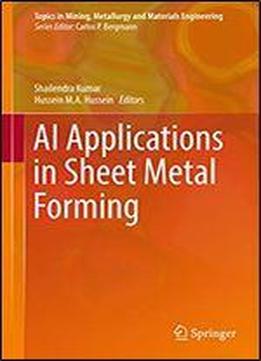 Ai Applications In Sheet Metal Forming (topics In Mining, Metallurgy And Materials Engineering)