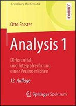Analysis 1: Differential- Und Integralrechnung Einer Veranderlichen (grundkurs Mathematik)