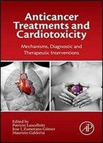 Anticancer Treatments And Cardiotoxicity: Mechanisms, Diagnostic And Therapeutic Interventions
