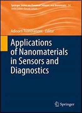 Applications Of Nanomaterials In Sensors And Diagnostics (springer Series On Chemical Sensors And Biosensors Book 14)