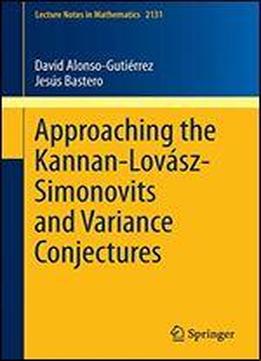 Approaching The Kannan-lovsz-simonovits And Variance Conjectures