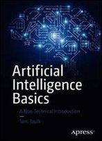 Artificial Intelligence Basics: A Non-Technical Introduction