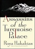 Assassins Of The Turquoise Palace
