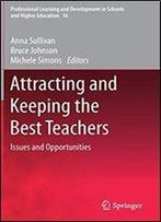 Attracting And Keeping The Best Teachers: Issues And Opportunities