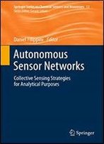 Autonomous Sensor Networks: Collective Sensing Strategies For Analytical Purposes
