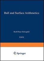 Ball And Surface Arithmetics