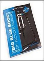 Big Blue Book Of Bicycle Repair - 3rd Edition