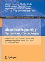 Biomedical Engineering Systems And Technologies: 11th International Joint Conference, Biostec 2018, Funchal, Madeira, Portugal, January 19-21, 2018, ... In Computer And Information Science)