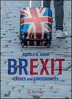 Brexit: Causes And Consequences