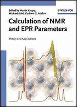 Calculation Of Nmr And Epr Parameters: Theory And Applications