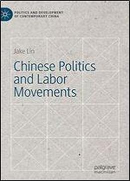Chinese Politics And Labor Movements