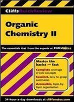 Cliffsquickreview Organic Chemistry Ii