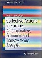 Collective Actions In Europe: A Comparative, Economic And Transsystemic Analysis