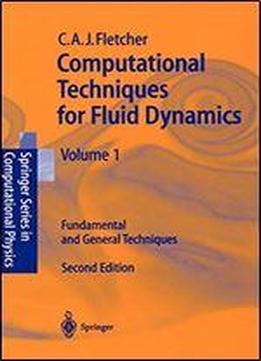 Computational Techniques For Fluid Dynamics 1