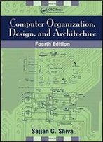 Computer Organization, Design, And Architecture, Fourth Edition