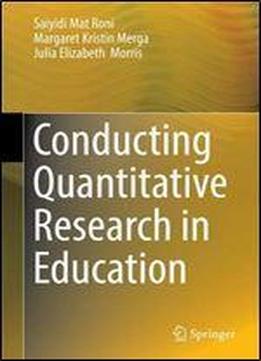 Conducting Quantitative Research In Education