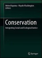 Conservation: Integrating Social And Ecological Justice