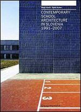 Contemporary School Architecture In Slovenia 1991-2007
