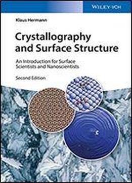 Crystallography And Surface Structure: An Introduction For Surface Scientists And Nanoscientists