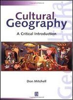 Cultural Geography: A Critical Introduction