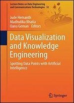 Data Visualization And Knowledge Engineering: Spotting Data Points With Artificial Intelligence (Lecture Notes On Data Engineering And Communications Technologies)