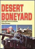 Desert Boneyard: Davis Monthan A.F.B. Arizona