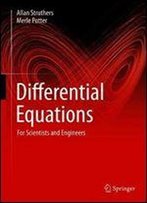 Differential Equations: For Scientists And Engineers