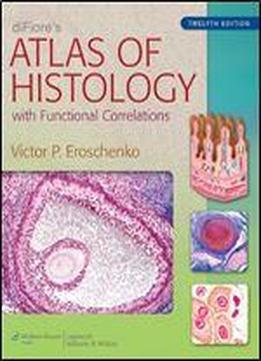 Difiore's Atlas Of Histology With Functional Correlations