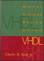 Digital Systems Design Using Vhdl