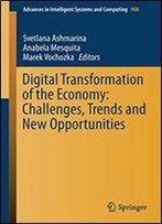 Digital Transformation Of The Economy: Challenges, Trends And New Opportunities