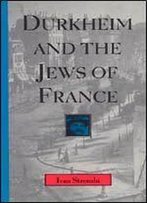 Durkheim And The Jews Of France