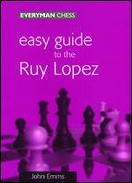 Easy Guide To The Ruy Lopez