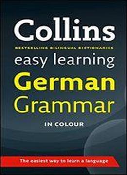Easy Learning German Grammar (collins Easy Learning German)