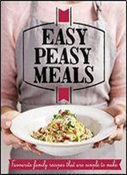 Easy Peasy Meals: Easy Meals For Every Day