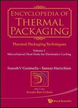 Encyclopedia Of Thermal Packaging: Thermal Packaging Techniques: Set 1