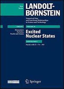 Excited Nuclear States - Nuclei With Z = 74-103 (landolt-bornstein: Numerical Data And Functional Relationships In Science And Technology - New Series)